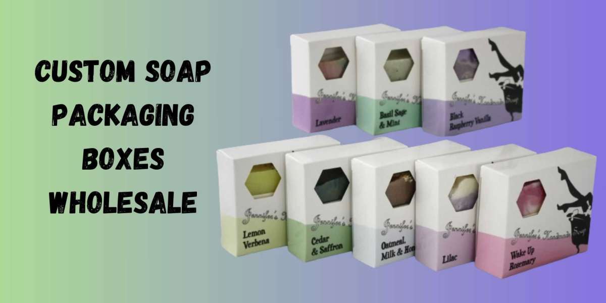 Importance of Custom Soap Boxes and their Packaging in the Soap Industry