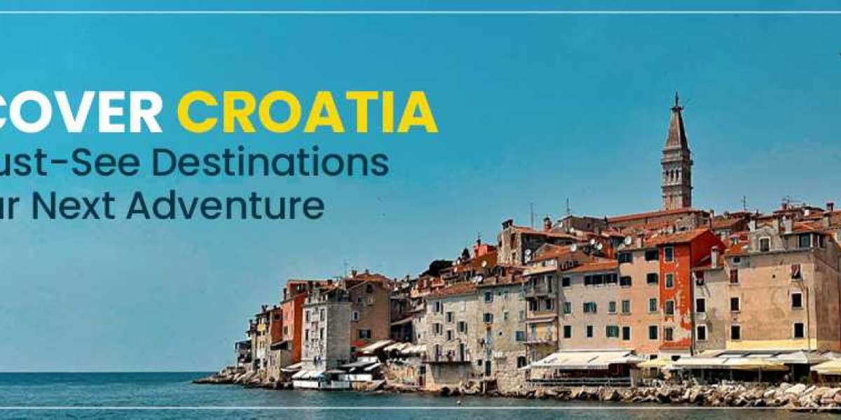 Discover Croatia: Top Must-See Destinations For Your Next Adventure