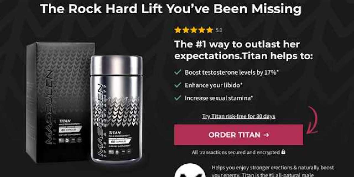 Masculen Titan Male Enhancement Reviews: Is It Worth Buying?